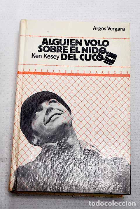 Libros: Algui&eacute;n vol&oacute; sobre el nido del cuco.- Kesey, Ken