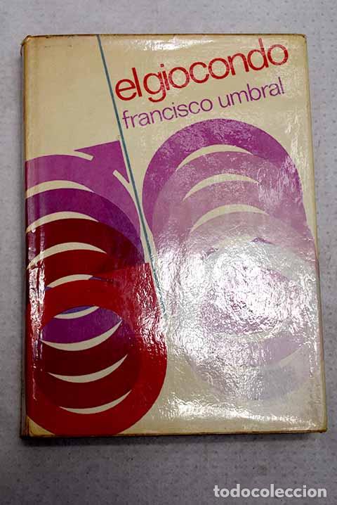 Libros: El Giocondo: Umbral, Francisco.- Umbral, Francisco