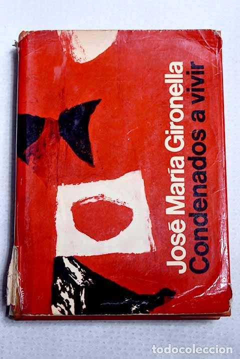 Libros: Condenados a vivir: Novela, tomo I.- Gironella, Jos&eacute; Mar&iacute;a