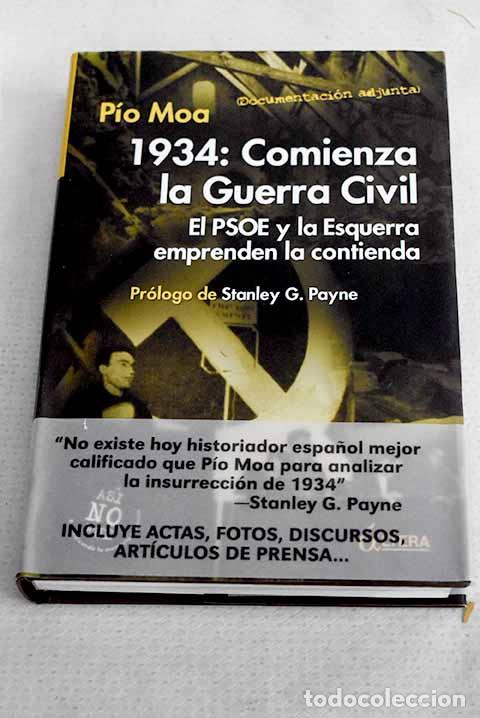 Libros: 1934: comienza la Guerra Civil: el PSOE y la Esquerra emprenden la contienda.- Moa, P&iacute;o