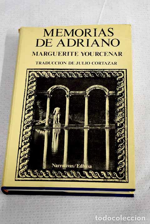 Libros: Memorias de Adriano: Yourcenar, Marguerite.- Yourcenar, Marguerite