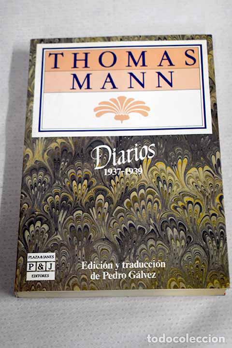 Libros: Diarios, 1937-1939: Mann, Thomas.- Mann, Thomas