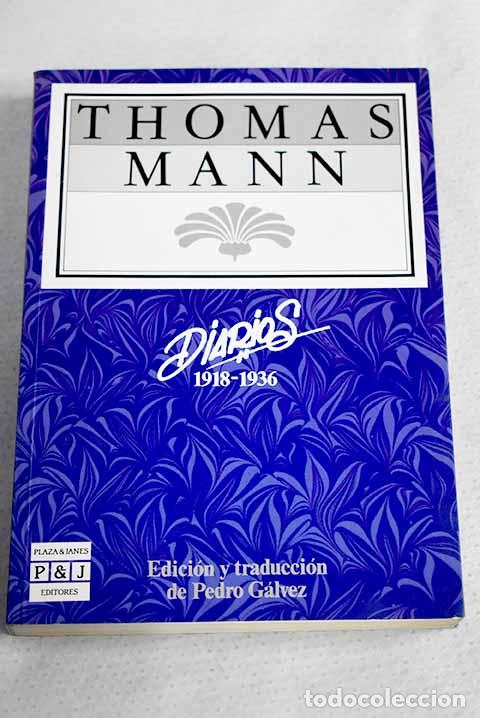Libros: Diarios (1918-1936): Mann, Thomas.- Mann, Thomas