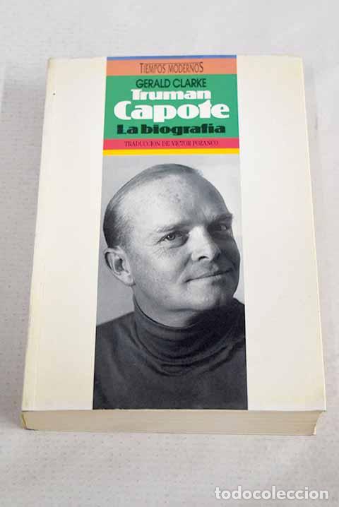 Libros: Truman Capote: la biograf&iacute;a.- Clarke, Gerald
