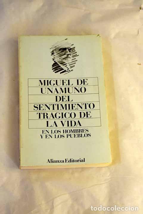 Libros: Del sentimiento tr&aacute;gico de la vida en los hombres y en los pueblos.- Unamuno, Miguel de