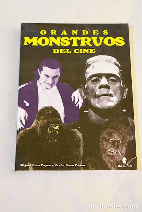 B&uuml;cher: Grandes monstruos del cine.- Juan Pay&aacute;n, Miguel