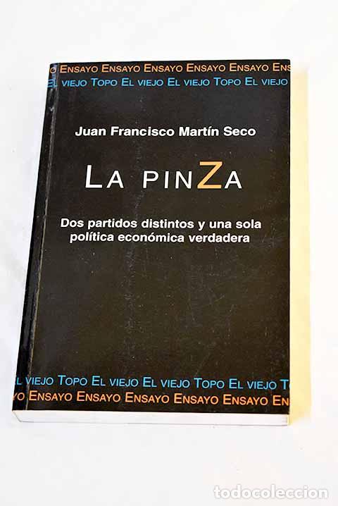 B&uuml;cher: La pinza: dos partidos distintos y una sola pol&iacute;tica econ&oacute;mica verdadera