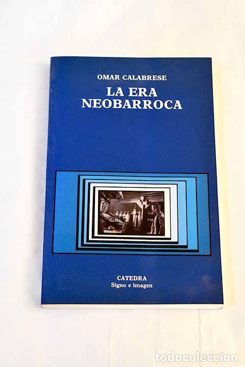B&uuml;cher: La era neobarroca: Calabrese, Omar.- Calabrese, Omar