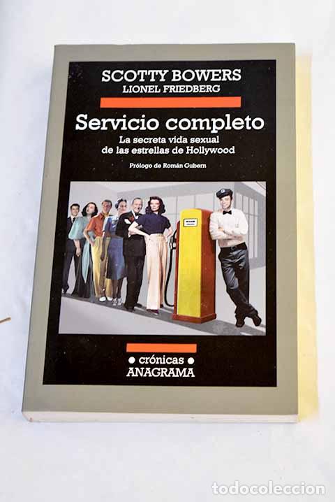 B&uuml;cher: Servicio completo: la secreta vida sexual de las estrellas de Hollywood.- Bowers, Scotty