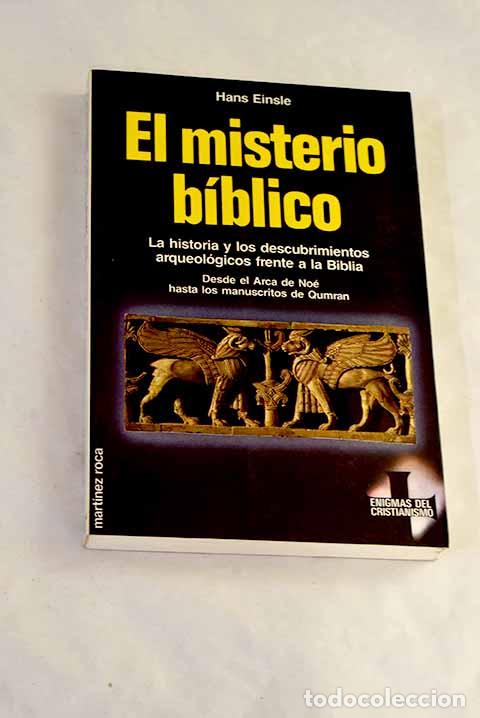 B&uuml;cher: El misterio b&iacute;blico : desde el Arca de No&eacute; hasta los manuscritos de Qumran.- Einsle, Hans