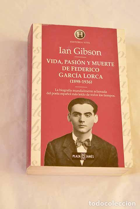 Libri di seconda mano: Vida, pasi&oacute;n y muerte de Federico Garc&iacute;a Lorca, 1898-1936.- Gibson, Ian