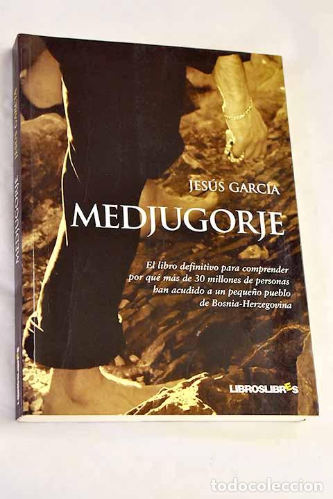 Libri di seconda mano: Medjugorje: Garc&iacute;a, Jes&uacute;s.- Garc&iacute;a, Jes&uacute;s
