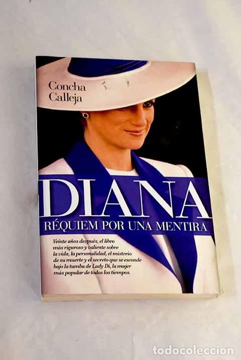 Libri di seconda mano: Diana, r&eacute;quiem por una mentira.- Calleja, Concepcion