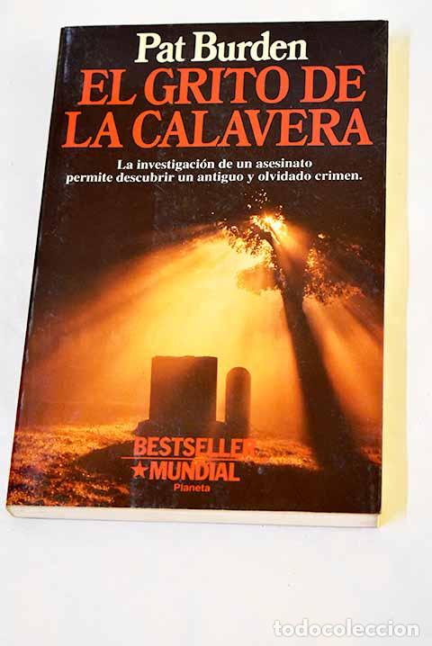 Libri di seconda mano: El grito de la calavera.- Burden, Pat