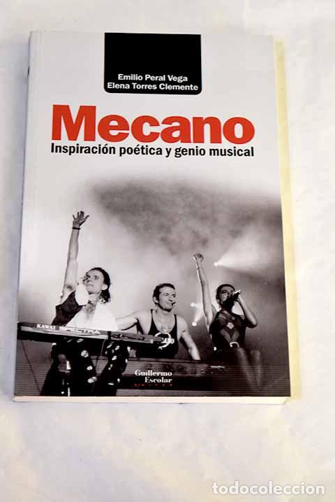 Libri di seconda mano: Mecano: inspiraci&oacute;n po&eacute;tica y genio musical.- Peral Vega, Emilio