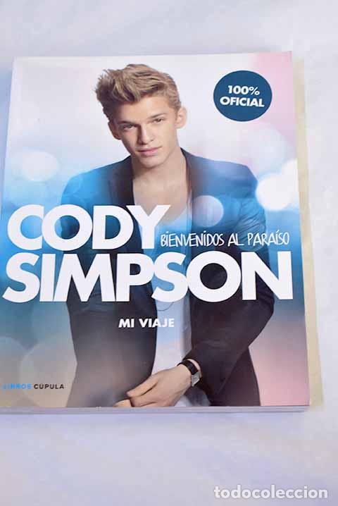 Libros: Bienvenidos al para&iacute;so: mi viaje.- Simpson, Cody