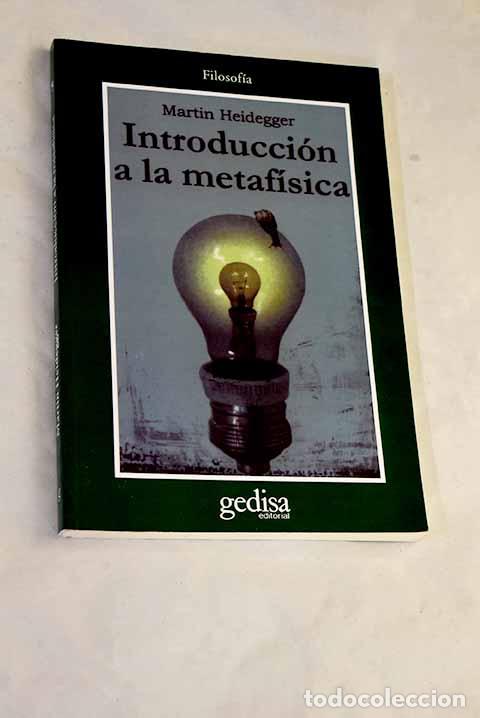 Libros: Introducci&oacute;n a la metaf&iacute;sica.- Heidegger, Martin