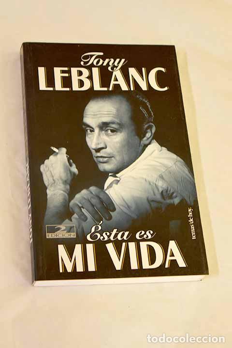 B&uuml;cher: &Eacute;sta es mi vida: Leblanc, Tony.- Leblanc, Tony