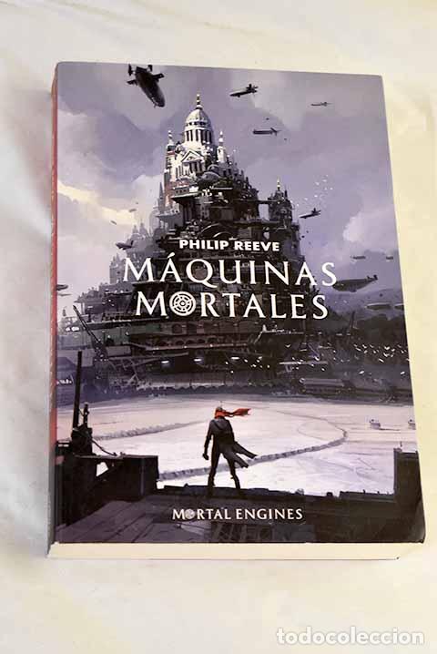 B&uuml;cher: M&aacute;quinas mortales: Reeve, Philip.- Reeve, Philip