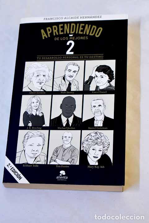 B&uuml;cher: Aprendiendo de los mejores 2: tu desarrollo personal es tu destino.- Alcaide Hern&aacute;ndez, Francisco