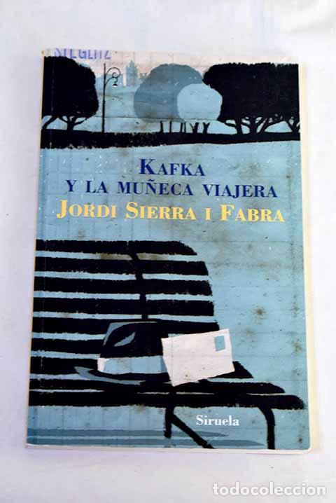 B&uuml;cher: Kafka y la mu&ntilde;eca viajera.- Sierra i Fabra, Jordi