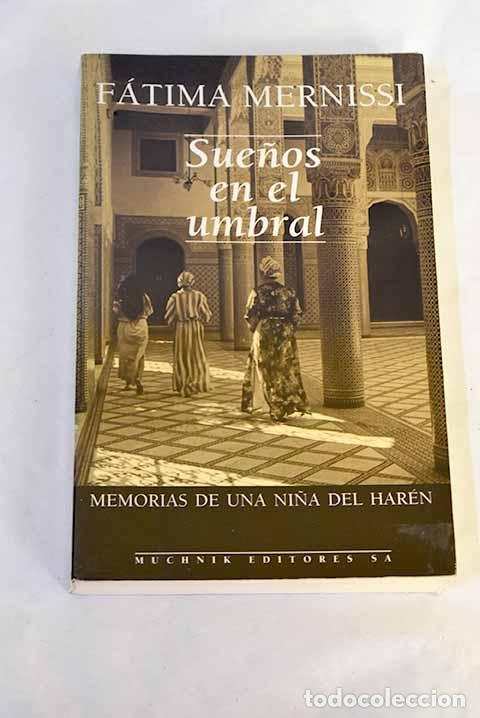 B&uuml;cher: Sue&ntilde;os en el umbral: memorias de una ni&ntilde;a del har&eacute;n.- Mernissi, Fatima