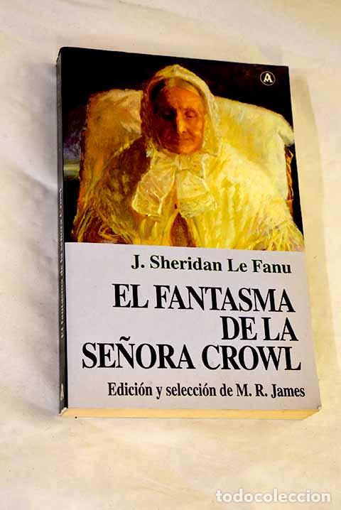 B&uuml;cher: El fantasma de la se&ntilde;ora Crowl.- Le Fanu, Joseph Sheridan
