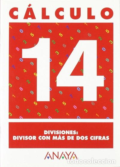Livres: C&aacute;lculo 14. Divisiones: divisor con m&aacute;s de dos cifras- 9788466715287