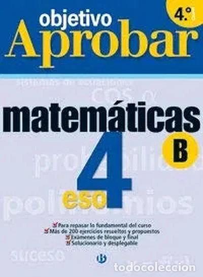 Livres: Objetivo Aprobar Matem&aacute;ticas 4 ESO B- 9788421654699
