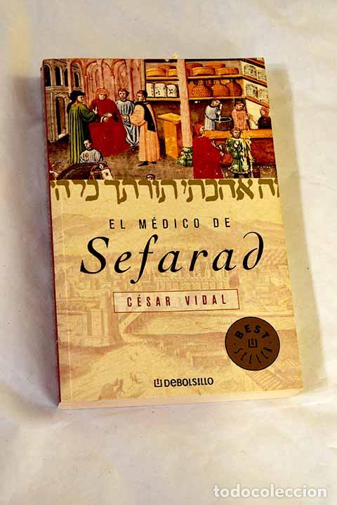 Livres: El m&eacute;dico de Sefarad.- Vidal, C&eacute;sar