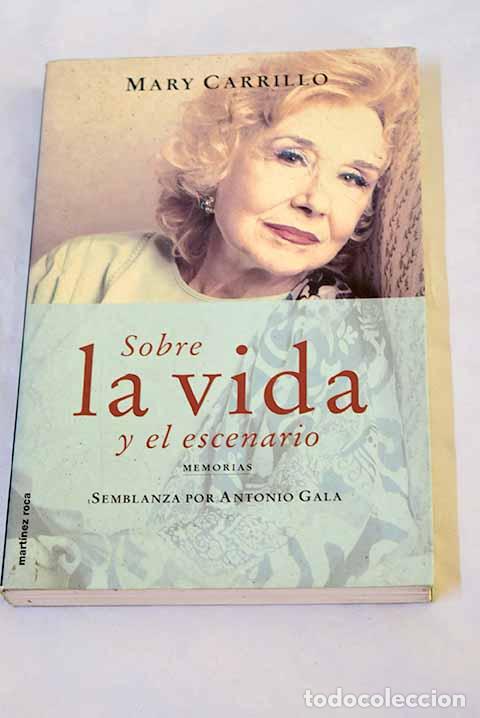 books: Sobre la vida y el escenario.- Carrillo, Mary