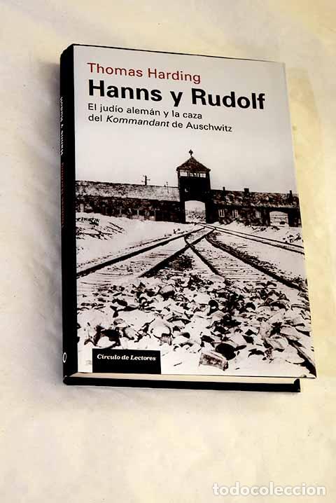 books: Hanns y Rudolf: el jud&iacute;o alem&aacute;n y la caza del Kommandant de Auschwitz.- Harding, Thomas