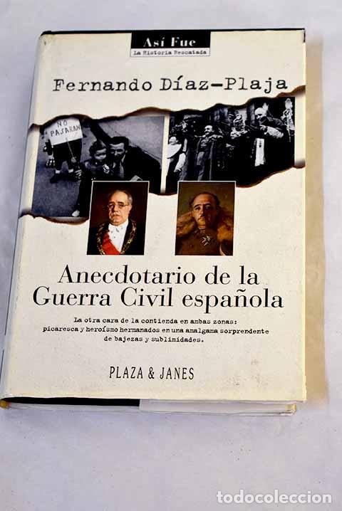 Libros: Anecdotario de la Guerra Civil espa&ntilde;ola.- D&iacute;az-Plaja, Fernando