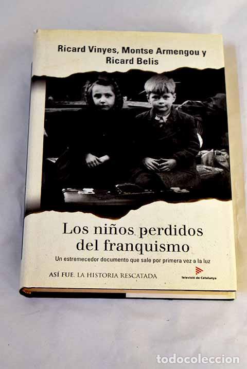 Libros: Los ni&ntilde;os perdidos del franquismo.- Vinyes, Ricard