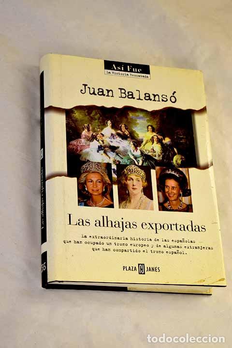 Libros: Las alhajas exportadas.- Balans&oacute;, Juan