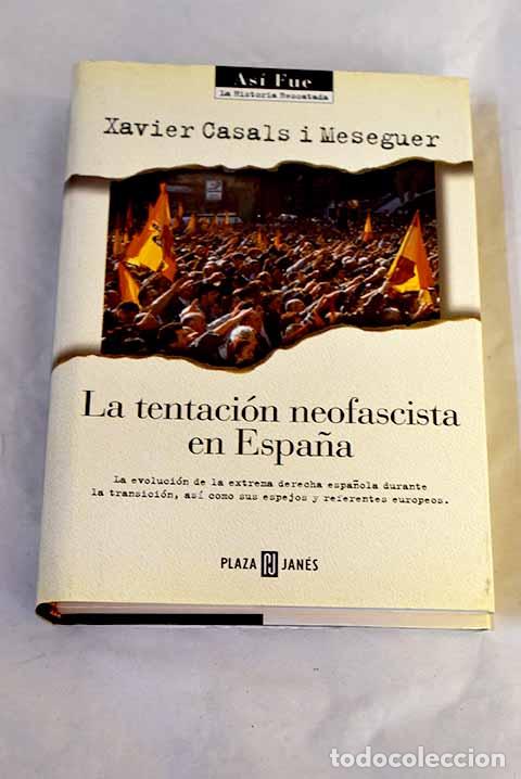 Libros: La tentaci&oacute;n neofascista en Espa&ntilde;a.- Casals, Xavier