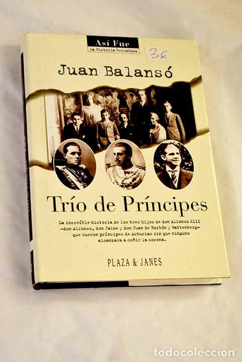 Libros: Tr&iacute;o de pr&iacute;ncipes: Balans&oacute;, Juan.- Balans&oacute;, Juan