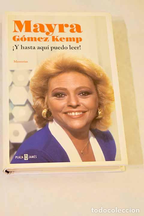 Libros: &iexcl;Y hasta aqu&iacute; puedo leer!: memorias.- G&oacute;mez Kemp, Mayra