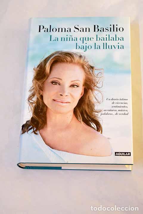 Libros: La ni&ntilde;a que bailaba bajo la lluvia: un diario &iacute;ntimo de vivencias, sentimientos, aventuras, m&uacute;sica