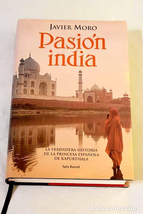 Libros: Pasi&oacute;n india: Moro, Javier.- Moro, Javier