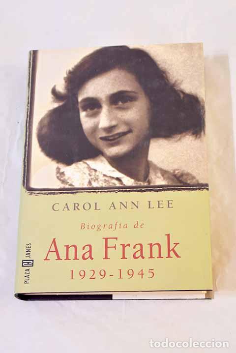 Libros: Biograf&iacute;a de Ana Frank: 1929-1945.- Lee, Carol Ann