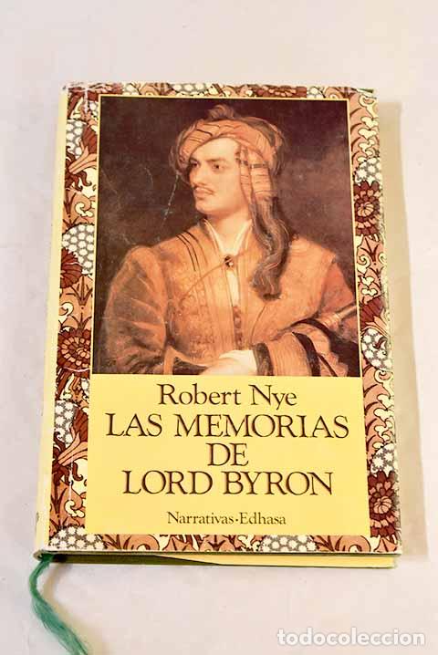 Libros: Las memorias de Lord Byron.- Nye, Robert