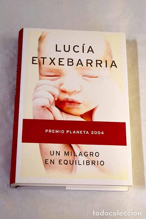 books: Un milagro en equilibrio.- Etxebarr&iacute;a, Luc&iacute;a