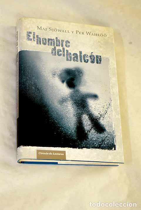 books: El hombre del balc&oacute;n.- Sjowall, Maj