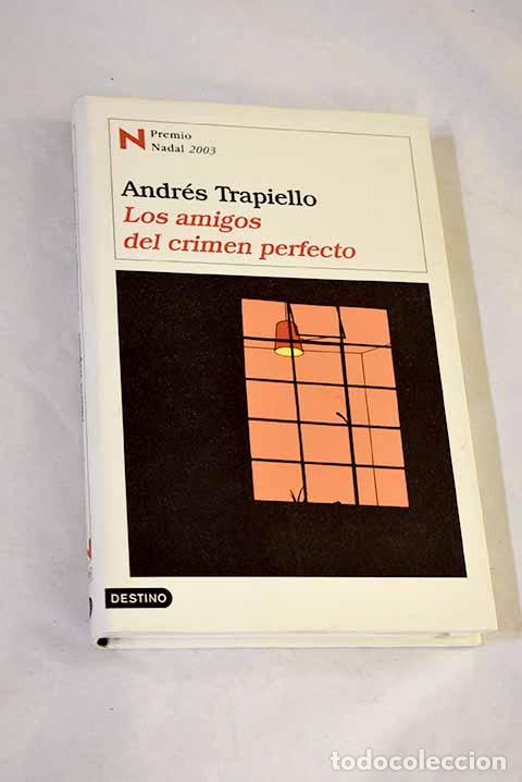 books: Los amigos del crimen perfecto.- Trapiello, Andr&eacute;s
