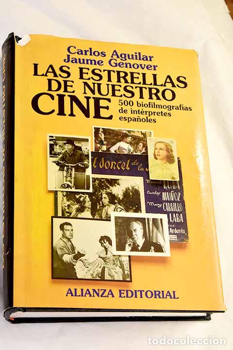 books: Las estrellas de nuestro cine: 500 biofilmograf&iacute;as de int&eacute;rpretes espa&ntilde;oles.- Aguilar, Carlos