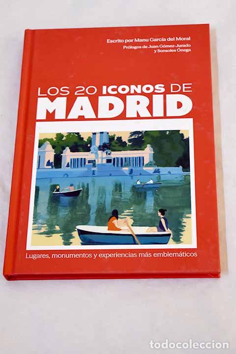 books: Los 20 iconos de Madrid.- Garc&iacute;a del Moral Escobedo, Manuel