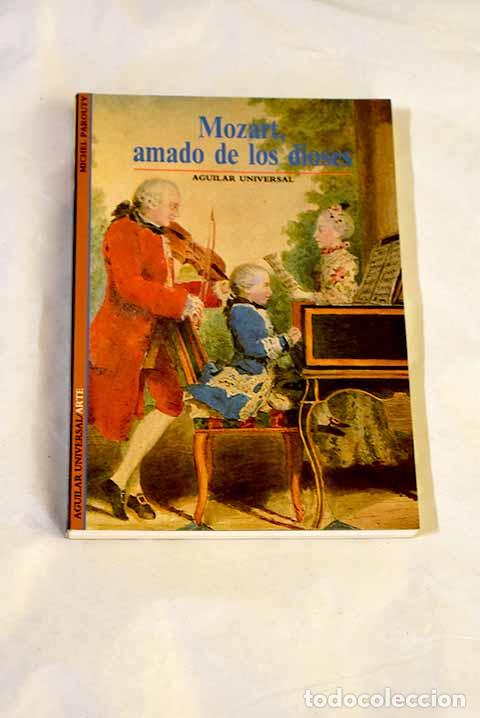 Libros: Mozart, amado de los dioses.- Parouty, Michel