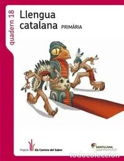 Libros: Quadern 18 Llengua 6 Primaria 3 Trim Els Camins del Saber- 9788490474235