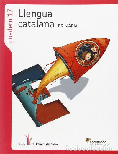 Libros: Quadern 17 Llengua Catalana Prim&agrave;ria- 9788490474228